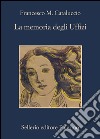 La memoria degli Uffizi. E-book. Formato EPUB ebook di Francesco M. Cataluccio