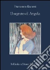 Il segreto di Angela. E-book. Formato EPUB ebook di Francesco Recami