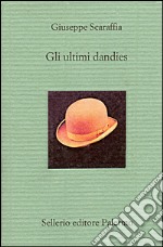 Gli ultimi dandies. E-book. Formato EPUB