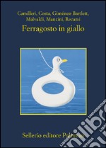 Ferragosto in giallo. E-book. Formato EPUB ebook