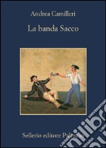 La banda Sacco. E-book. Formato EPUB ebook