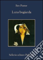 Luna bugiarda. E-book. Formato EPUB ebook