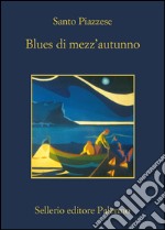 Blues di mezz'autunno. E-book. Formato EPUB ebook