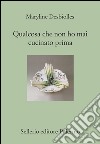 Qualcosa che non ho mai cucinato prima. E-book. Formato EPUB ebook di Maryline Desbiolles