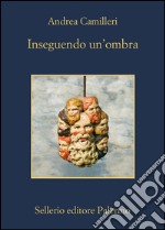 Inseguendo un'ombra. E-book. Formato EPUB ebook