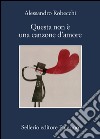 Questa non è una canzone d'amore. E-book. Formato EPUB ebook di Alessandro Robecchi