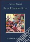 Il caso Kakoiannis-Sforza. E-book. Formato EPUB ebook