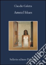 Amstel blues. E-book. Formato EPUB ebook