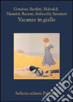 Vacanze in giallo. E-book. Formato EPUB ebook