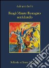 Reagì Mauro Rostagno sorridendo. E-book. Formato EPUB ebook di Adriano Sofri