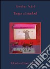 Tango a Istanbul. E-book. Formato EPUB ebook di Esmahan Aykol