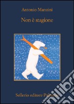 Non è stagione. E-book. Formato EPUB ebook