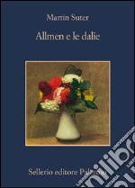 Allmen e le dalie. E-book. Formato EPUB ebook