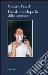 Piccola enciclopedia delle ossessioni. E-book. Formato EPUB ebook di Francesco Recami