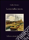 La fanciulla è morta. E-book. Formato EPUB ebook di Colin Dexter