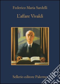 L'affare Vivaldi. E-book. Formato EPUB ebook di Federico Maria Sardelli