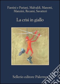 La crisi in giallo. E-book. Formato EPUB ebook di Nicola Fantini