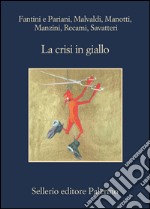 La crisi in giallo. E-book. Formato EPUB ebook