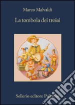 La tombola dei troiai. E-book. Formato EPUB ebook