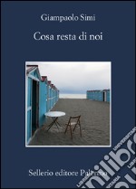 Cosa resta di noi. E-book. Formato EPUB ebook