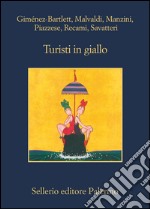 Turisti in giallo. E-book. Formato EPUB ebook