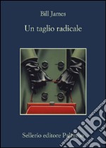 Un taglio radicale. E-book. Formato EPUB ebook