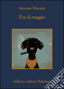 Era di maggio. E-book. Formato EPUB ebook di Antonio Manzini