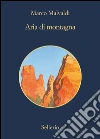 Aria di montagna. Estratto. E-book. Formato EPUB ebook