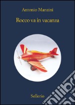 Rocco va in vacanza. Estratto. E-book. Formato EPUB ebook