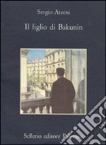 Il figlio di Bakunìn. E-book. Formato EPUB ebook