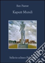 Kaputt mundi. E-book. Formato EPUB ebook