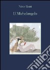 Il Michelangelo. E-book. Formato EPUB ebook di Nino Vetri