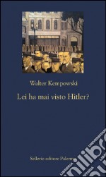 Lei ha mai visto Hitler?. E-book. Formato EPUB ebook