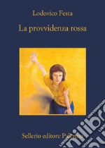 La provvidenza rossa. E-book. Formato EPUB ebook