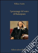 I personaggi del teatro di Shakespeare. E-book. Formato EPUB ebook