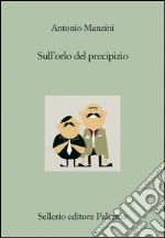 Sull'orlo del precipizio. E-book. Formato EPUB ebook