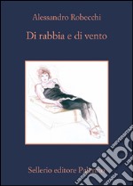 Di rabbia e di vento. E-book. Formato EPUB ebook