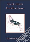 Di rabbia e di vento. E-book. Formato EPUB ebook di Alessandro Robecchi