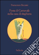 Festa di carnevale nella casa di ringhiera o «El Bombo atomico». Estratto. E-book. Formato EPUB ebook