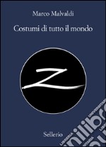 Costumi di tutto il mondo. Estratto. E-book. Formato EPUB ebook