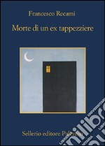 Morte di un ex tappezziere. E-book. Formato EPUB ebook