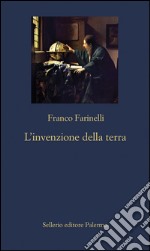 L'invenzione della Terra. E-book. Formato EPUB ebook