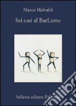 Sei casi al BarLume. E-book. Formato EPUB ebook