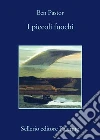 I piccoli fuochi. E-book. Formato EPUB ebook di Ben Pastor