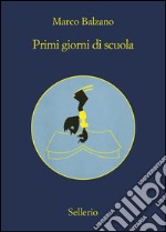 Primi giorni di scuola. Estratto. E-book. Formato EPUB ebook