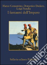 I fantasmi dell'Impero. E-book. Formato EPUB ebook