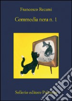 Commedia nera n.1. E-book. Formato EPUB ebook