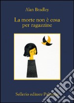 La morte non è cosa per ragazzine. E-book. Formato EPUB ebook