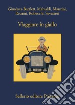 Viaggiare in giallo. E-book. Formato EPUB ebook