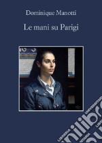 Le mani su Parigi. E-book. Formato EPUB ebook